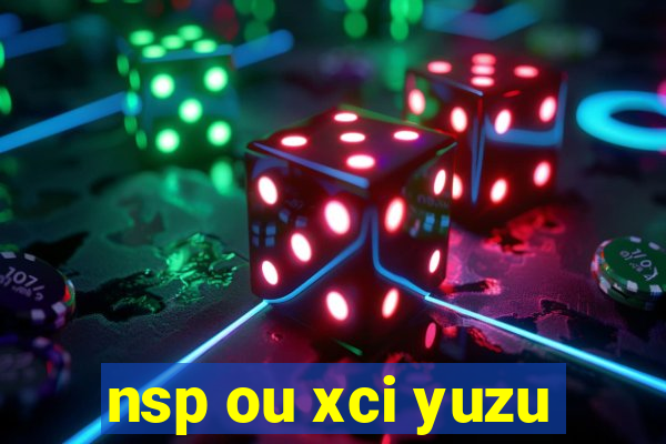 nsp ou xci yuzu